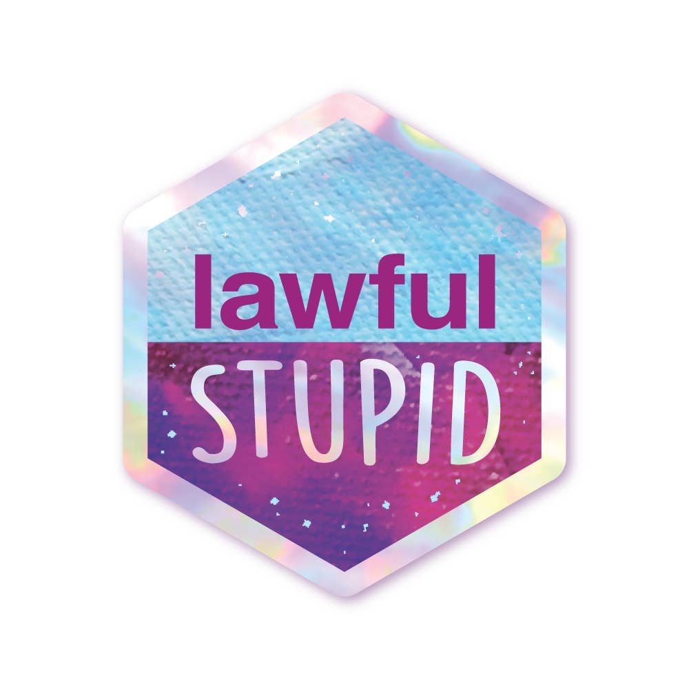 Holographic Hexagon Sticker - Lawful Stupid
