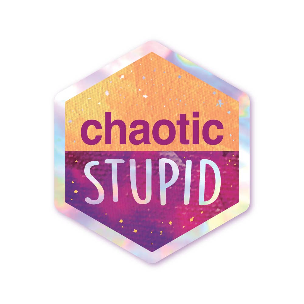 Holographic Hexagon Sticker - Chaotic Stupid
