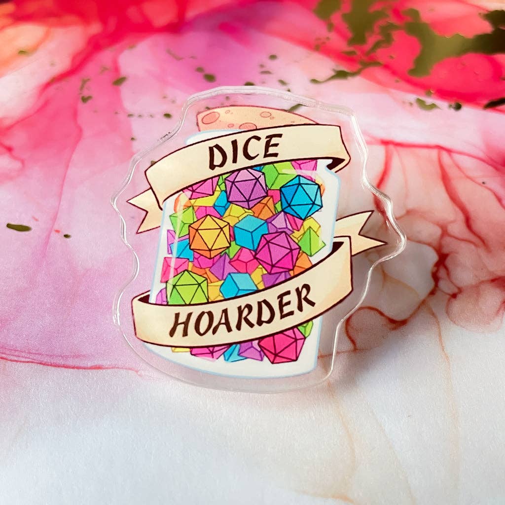 Dice Hoarder | Acrylic Pin